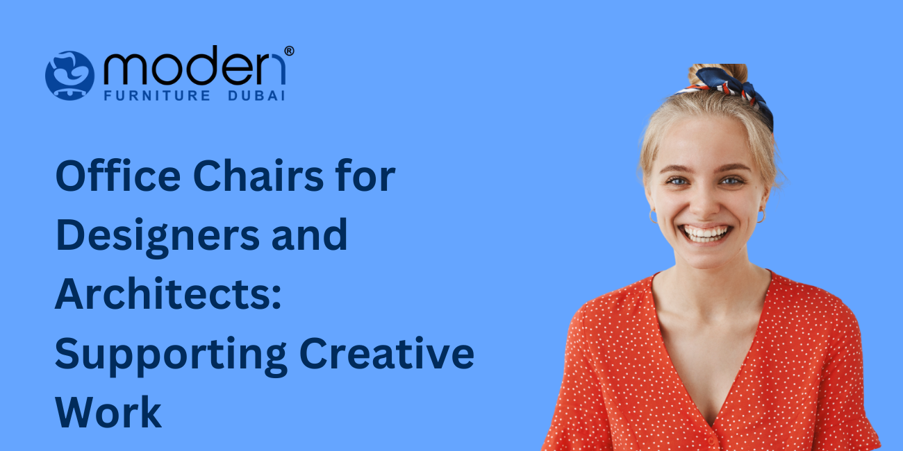 Office Chairs for Designers and Architects: Supporting Creative Work