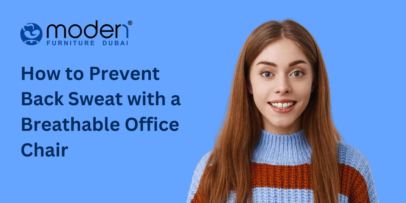 How to Prevent Back Sweat with a Breathable Office Chair