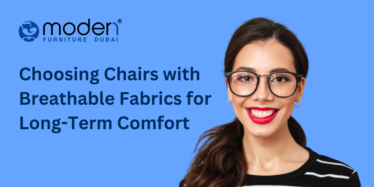 Choosing Chairs with Breathable Fabrics for Long-Term Comfort