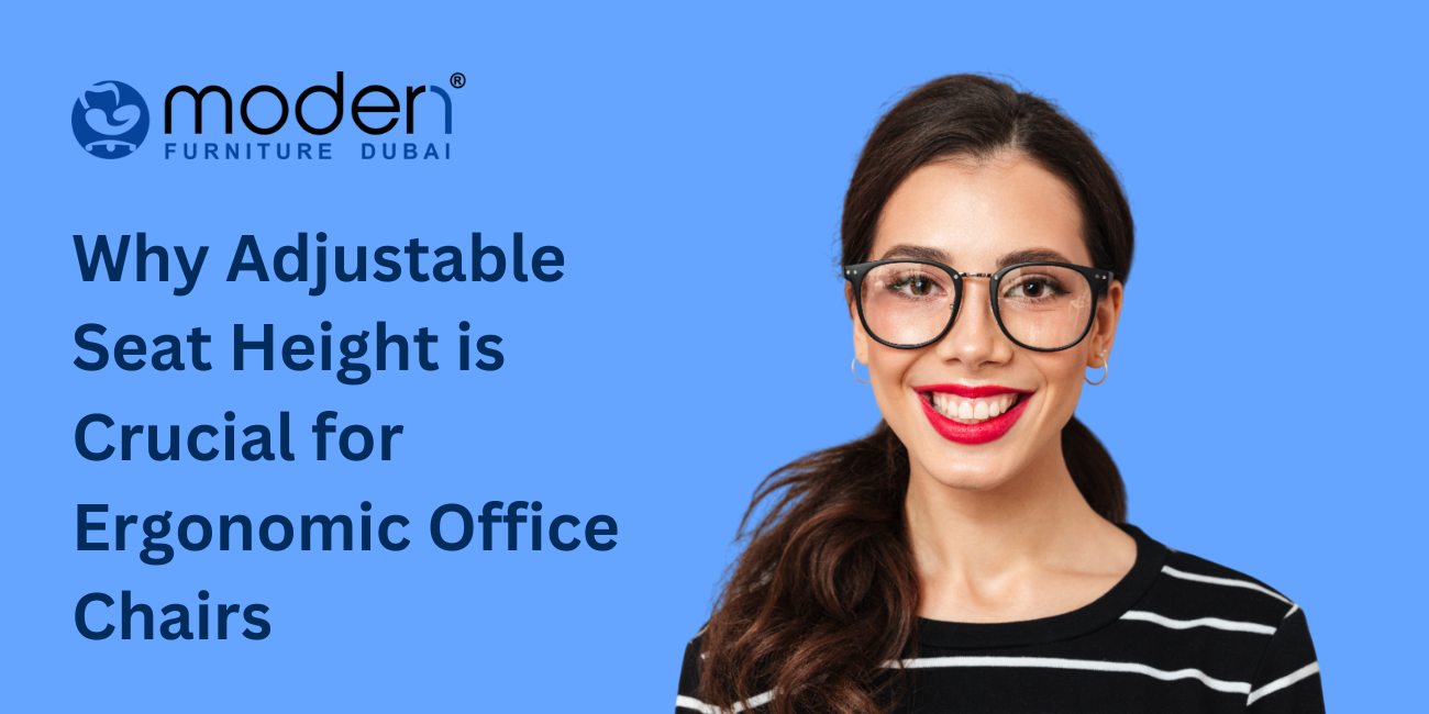 Why Adjustable Seat Height is Crucial for Ergonomic Office Chairs