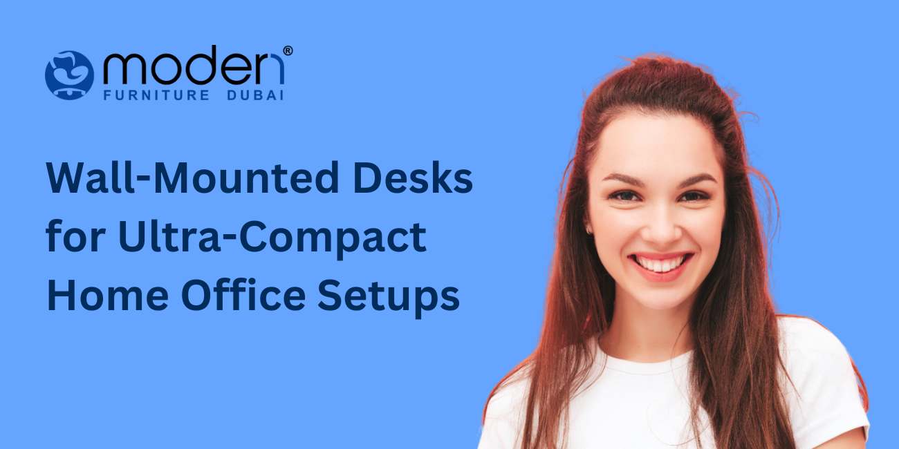 Wall-Mounted Desks for Ultra-Compact Home Office Setups