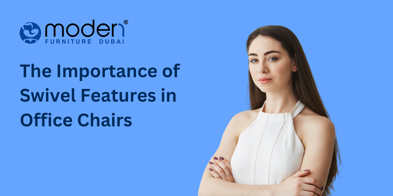 The Importance of Swivel Features in Office Chairs