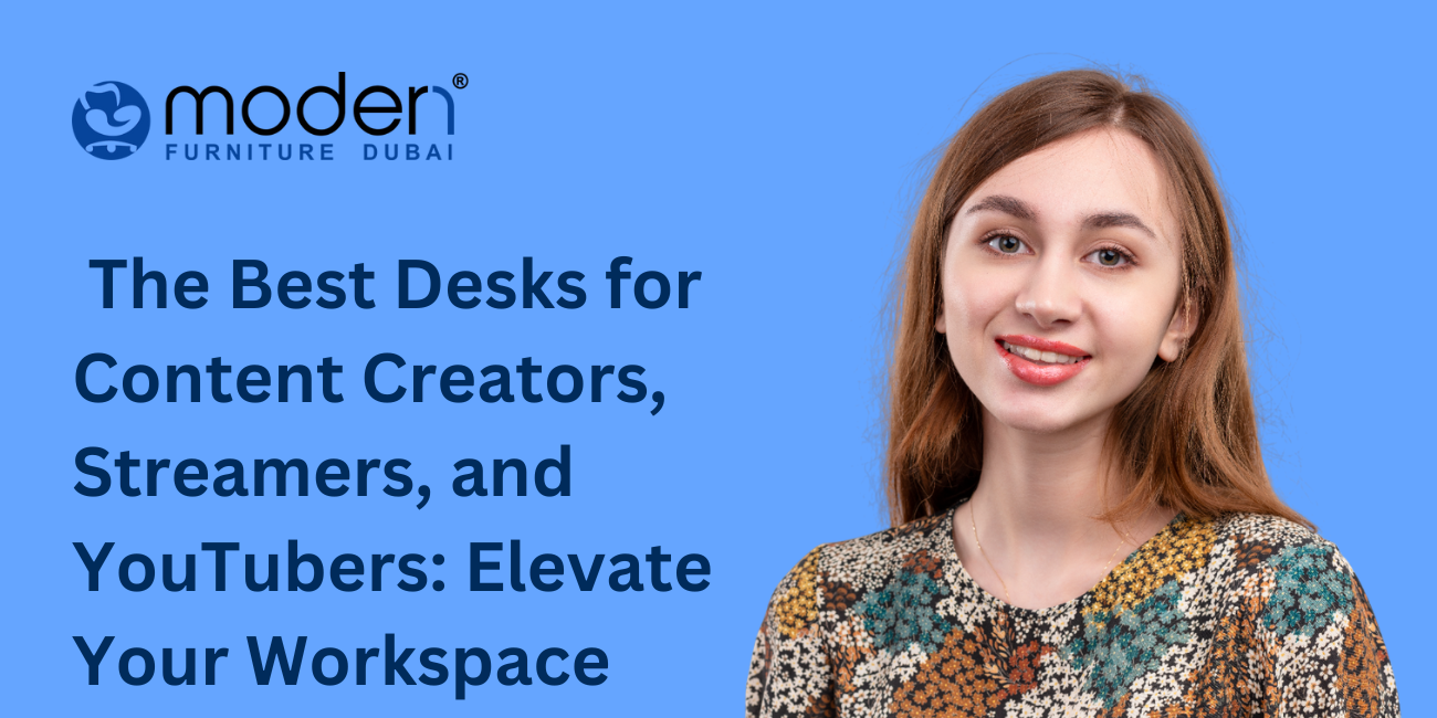 The Best Desks for Content Creators, Streamers, and YouTubers: Elevate Your Workspace