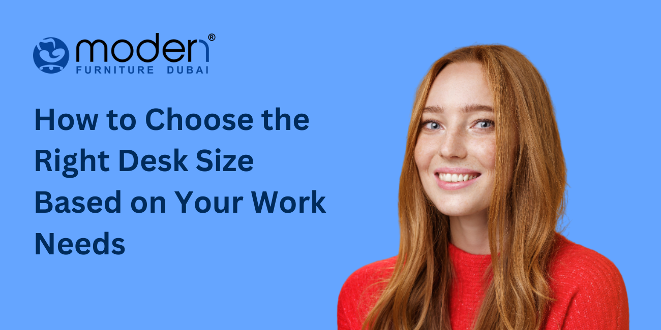 How to Choose the Right Desk Size Based on Your Work Needs