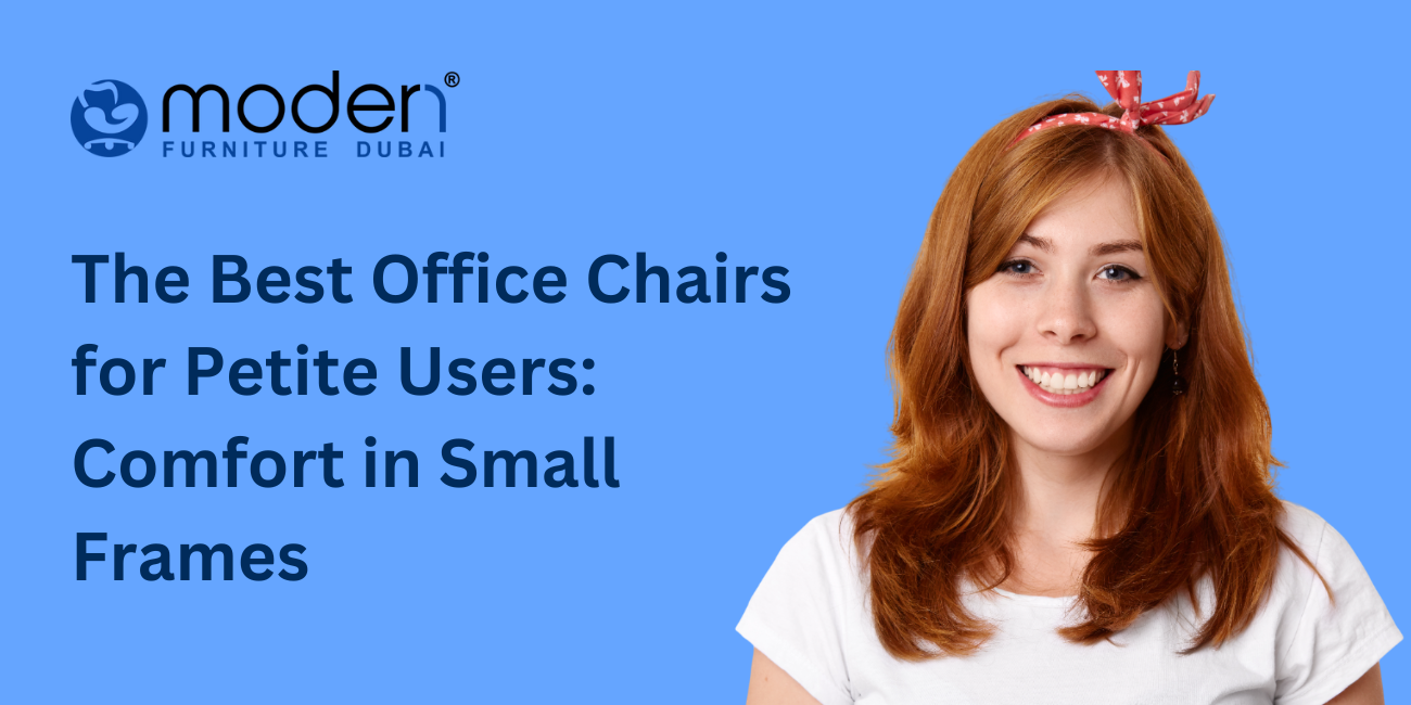 The Best Office Chairs for Petite Users: Comfort in Small Frames
