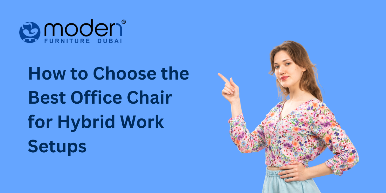 How to Choose the Best Office Chair for Hybrid Work Setups