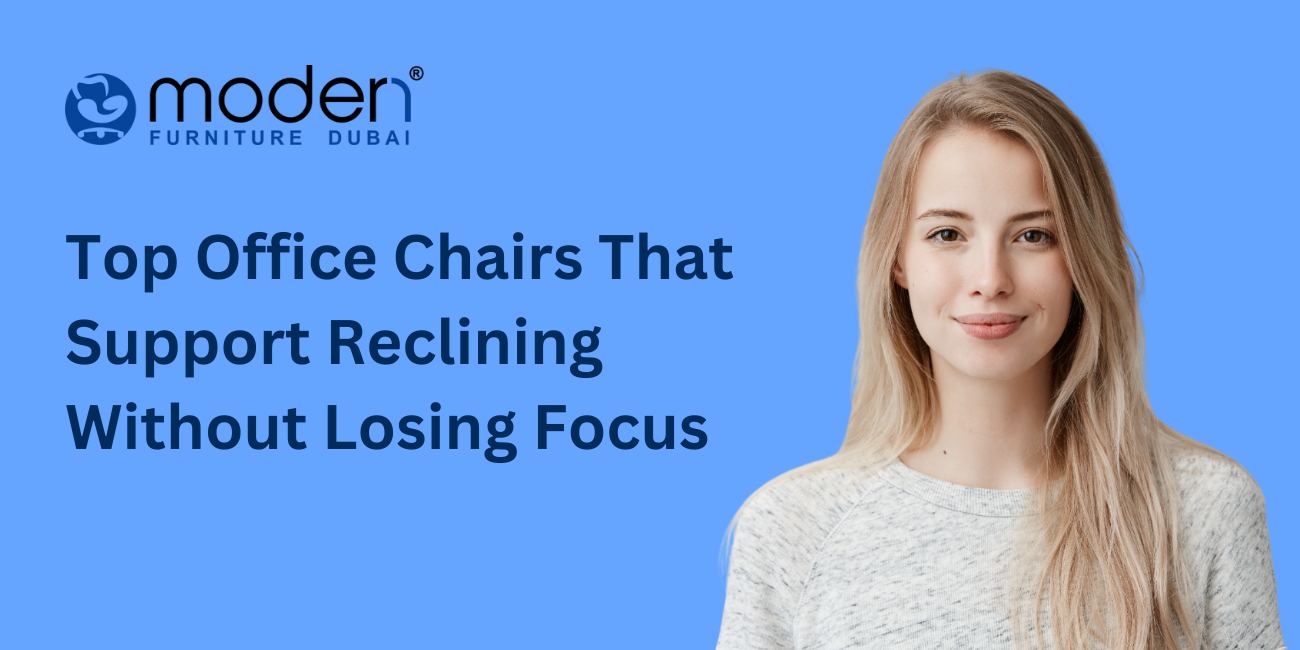 Top Office Chairs That Support Reclining Without Losing Focus