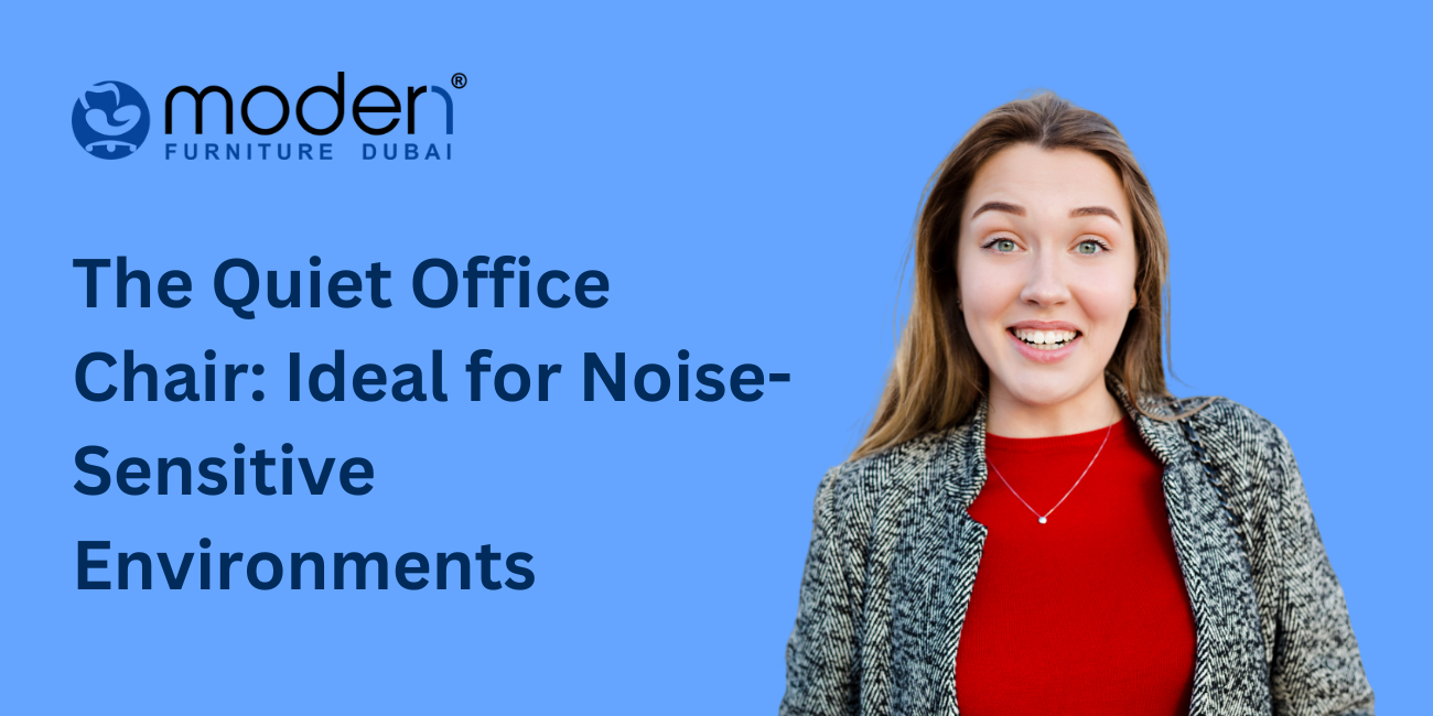 The Quiet Office Chair: Ideal for Noise-Sensitive Environments