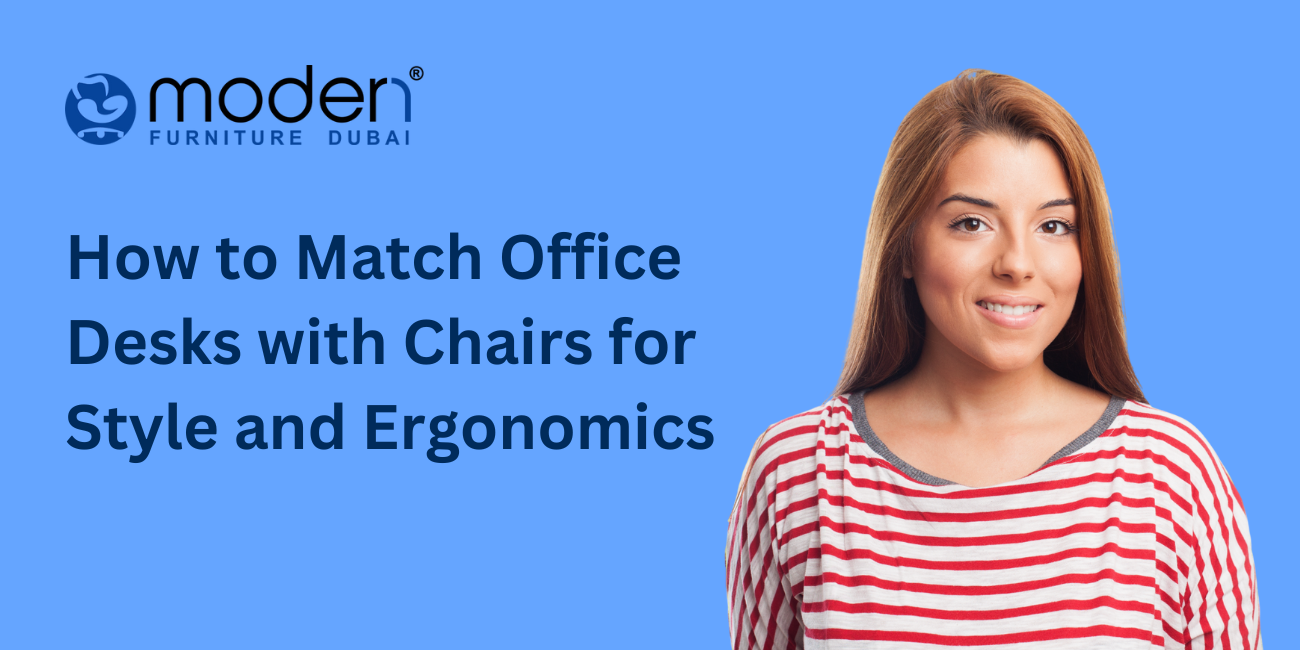 How to Match Office Desks with Chairs for Style and Ergonomics