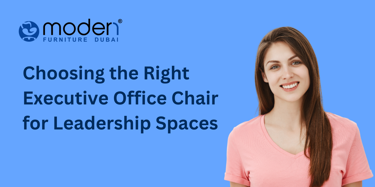 Choosing the Right Executive Office Chair for Leadership Spaces