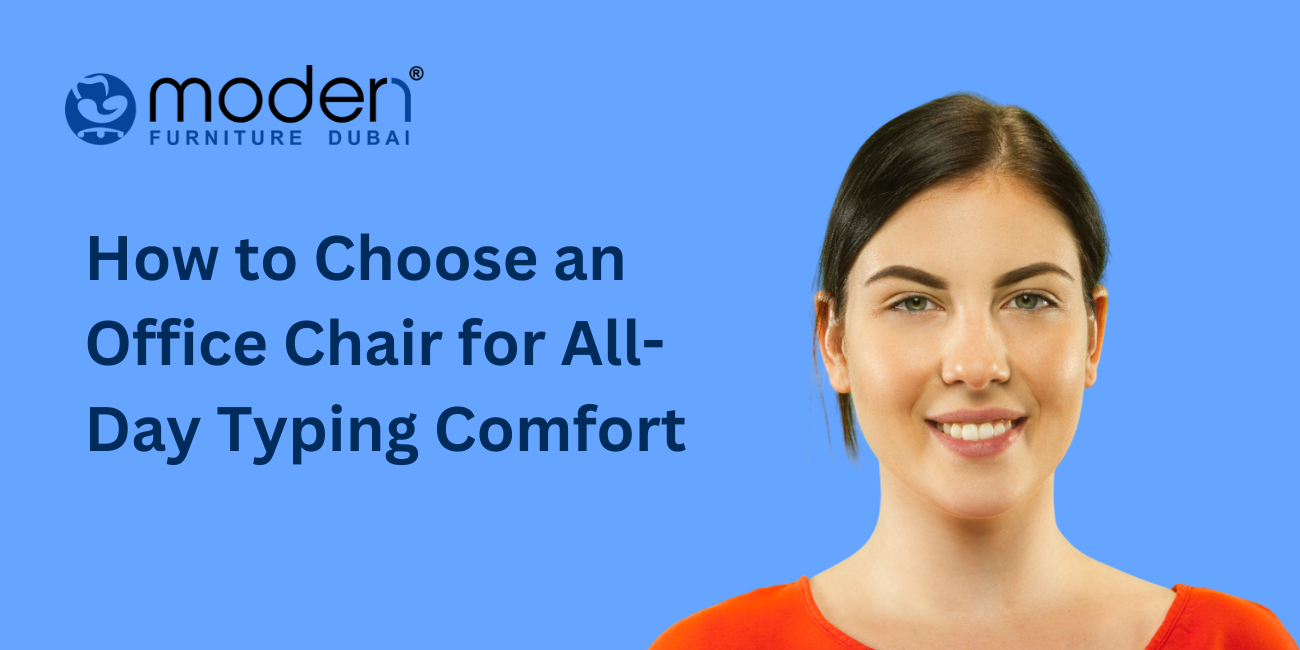 How to Choose an Office Chair for All-Day Typing Comfort