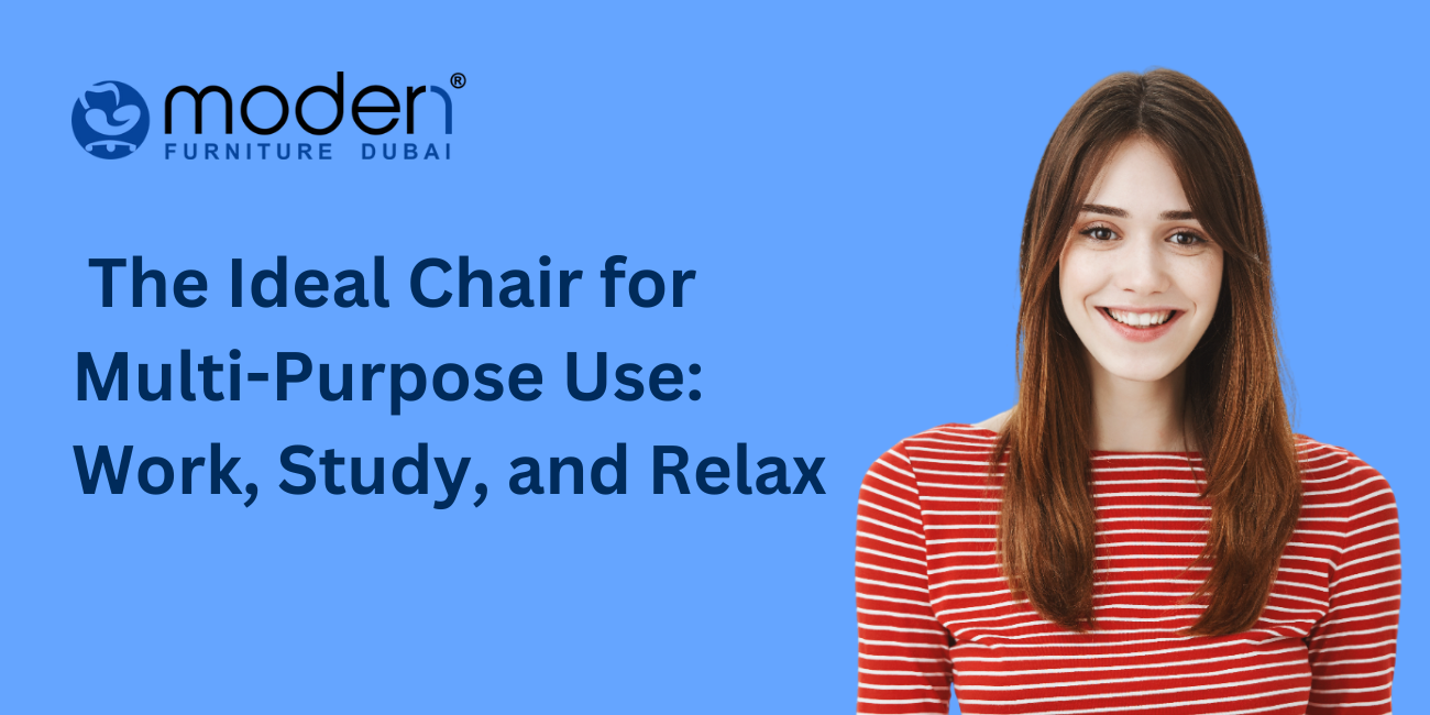 The Ideal Chair for Multi-Purpose Use: Work, Study, and Relax