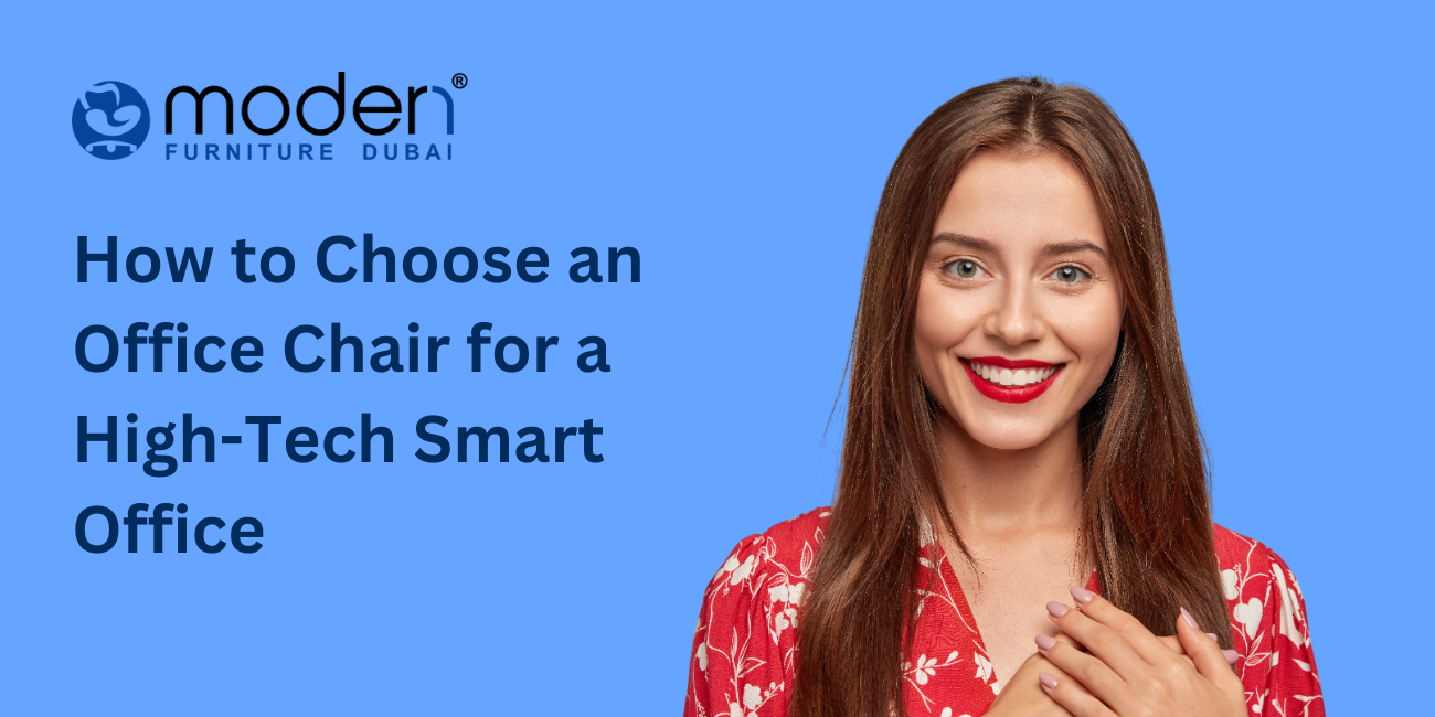 How to Choose an Office Chair for a High-Tech Smart Office