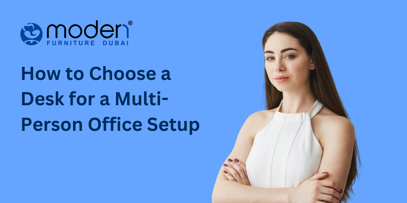 How to Choose a Desk for a Multi-Person Office Setup