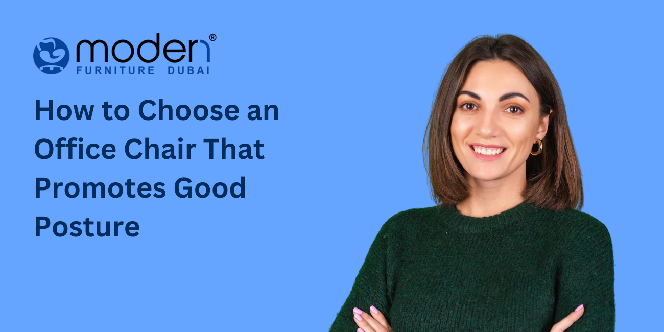 How to Choose an Office Chair That Promotes Good Posture