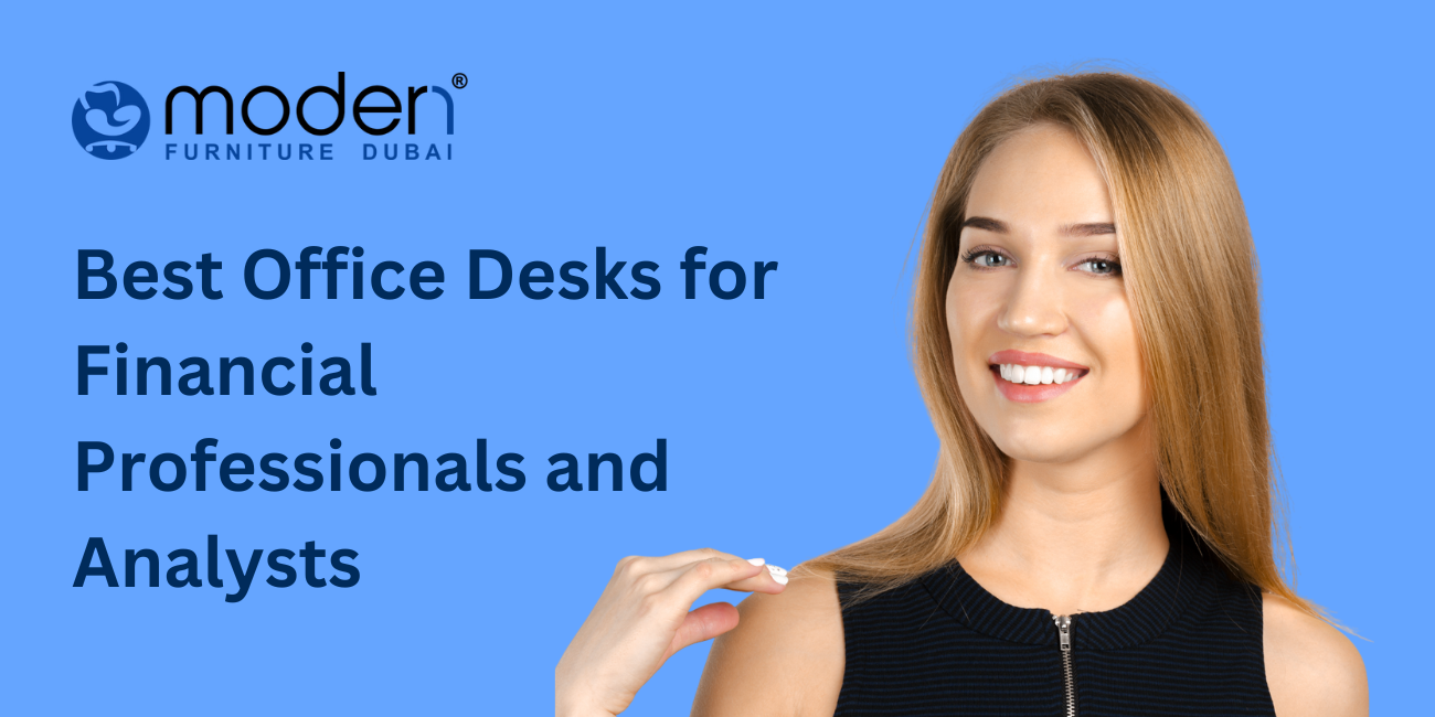 Best Office Desks for Financial Professionals and Analysts