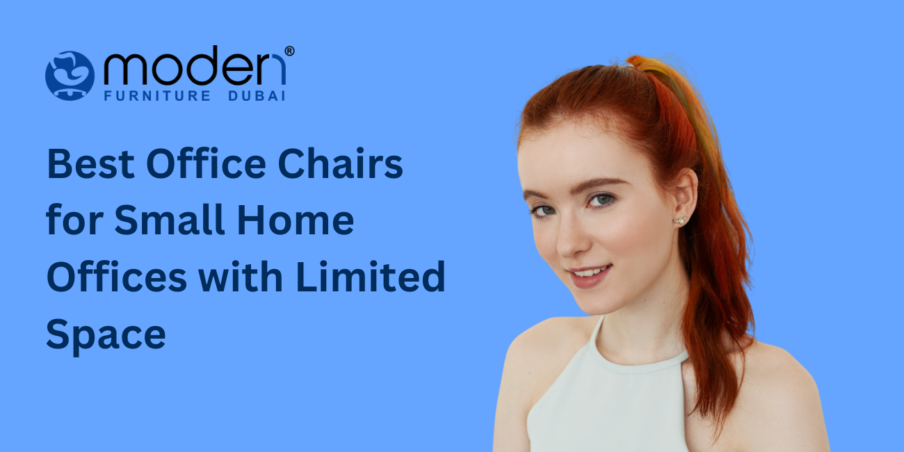 Best Office Chairs for Small Home Offices with Limited Space