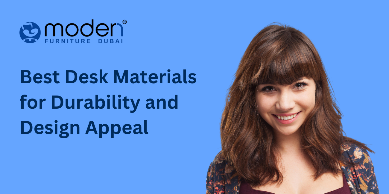 Best Desk Materials for Durability and Design Appeal