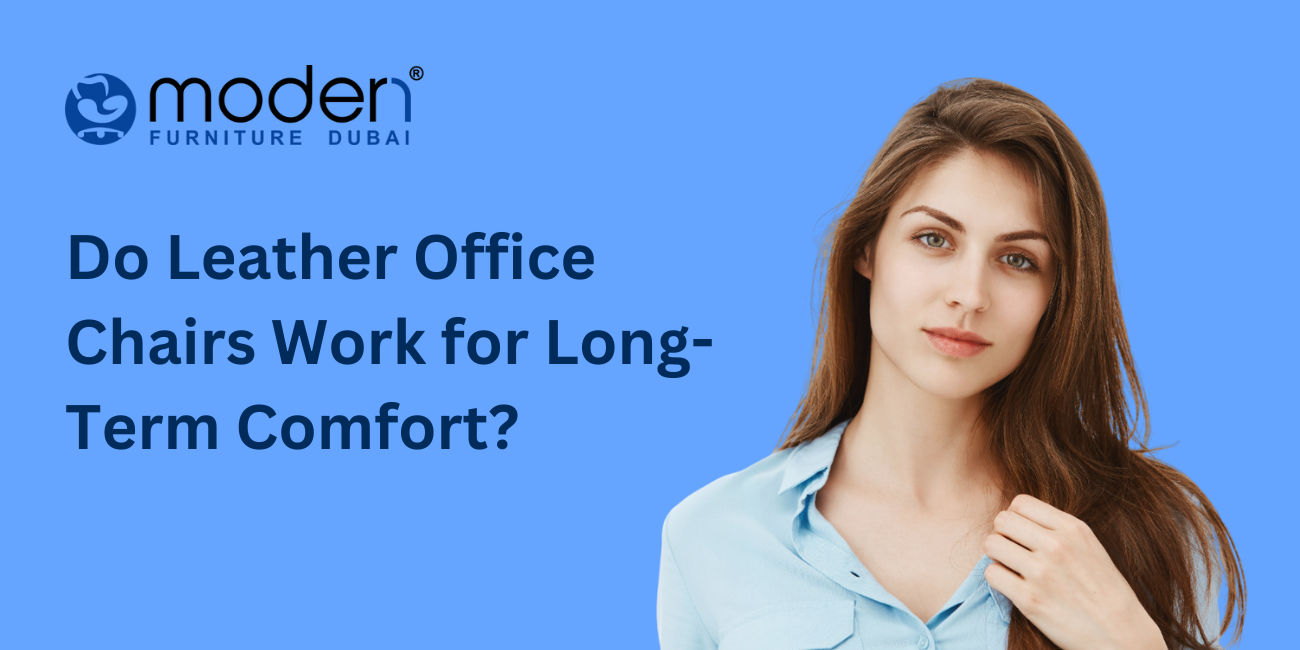 Do Leather Office Chairs Work for Long-Term Comfort?