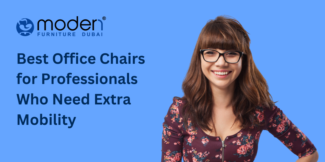 Best Office Chairs for Professionals Who Need Extra Mobility