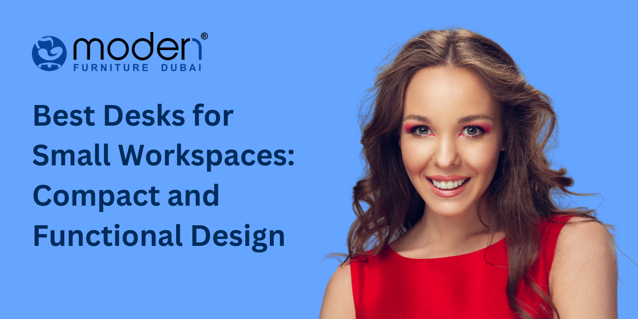 Best Desks for Small Workspaces: Compact and Functional Design