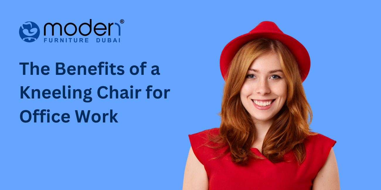 The Benefits of a Kneeling Chair for Office Work