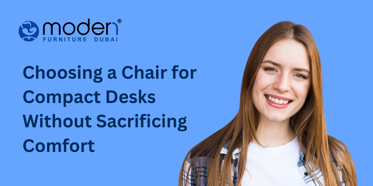 Choosing a Chair for Compact Desks Without Sacrificing Comfort