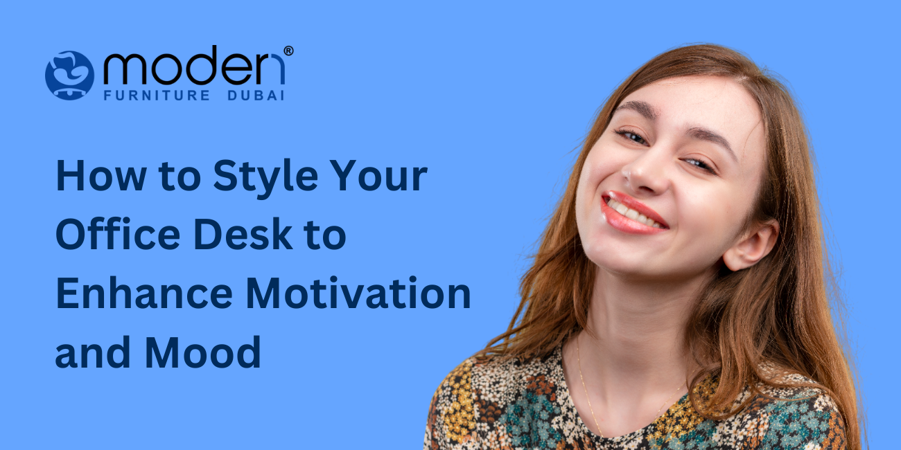 How to Style Your Office Desk to Enhance Motivation and Mood