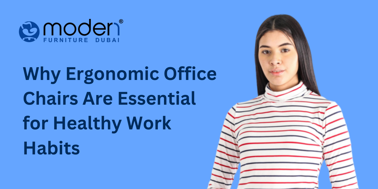 Why Ergonomic Office Chairs Are Essential for Healthy Work Habits
