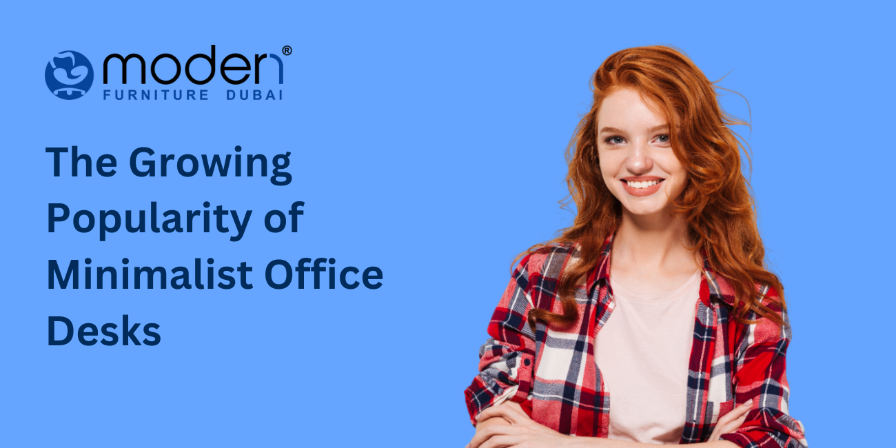 The Growing Popularity of Minimalist Office Desks