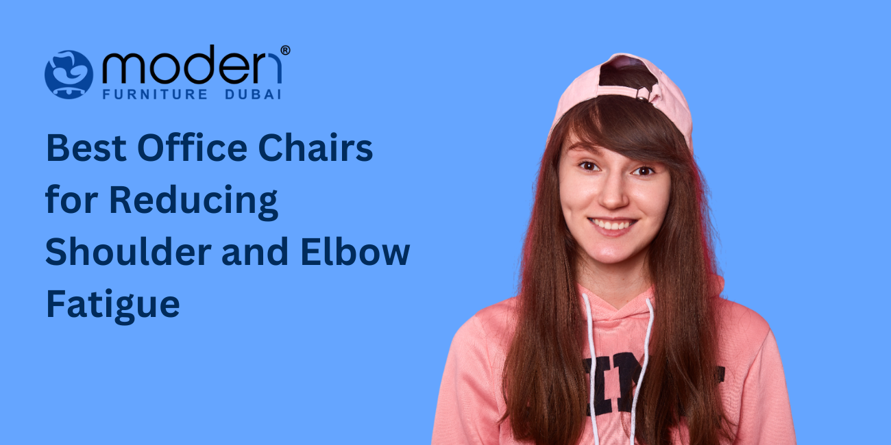 Best Office Chairs for Reducing Shoulder and Elbow Fatigue