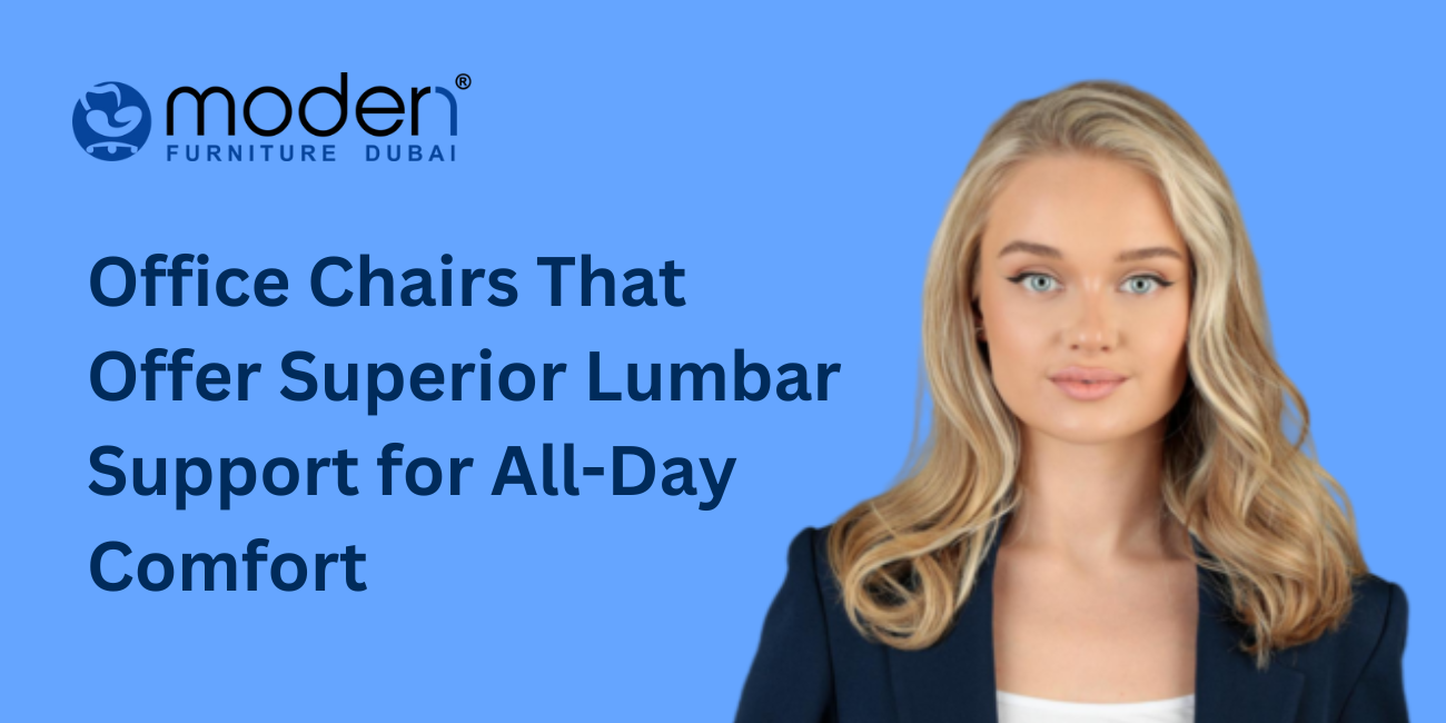 Office Chairs That Offer Superior Lumbar Support for All-Day Comfort
