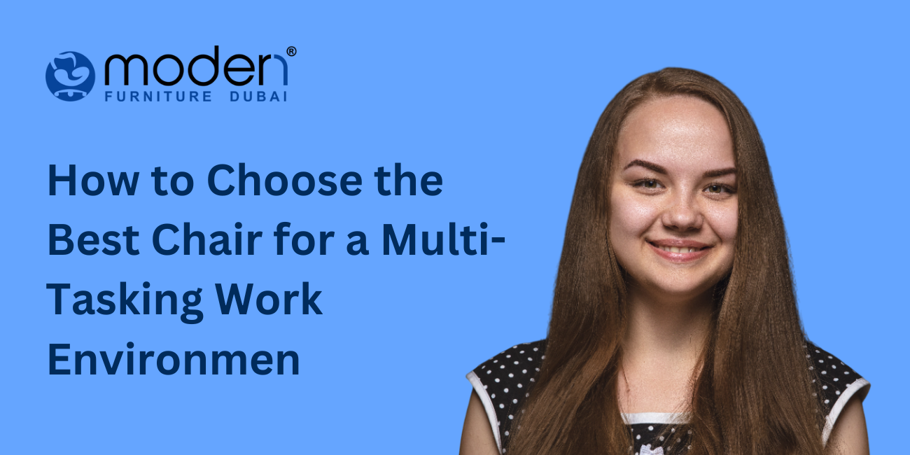 How to Choose the Best Chair for a Multi-Tasking Work Environmen