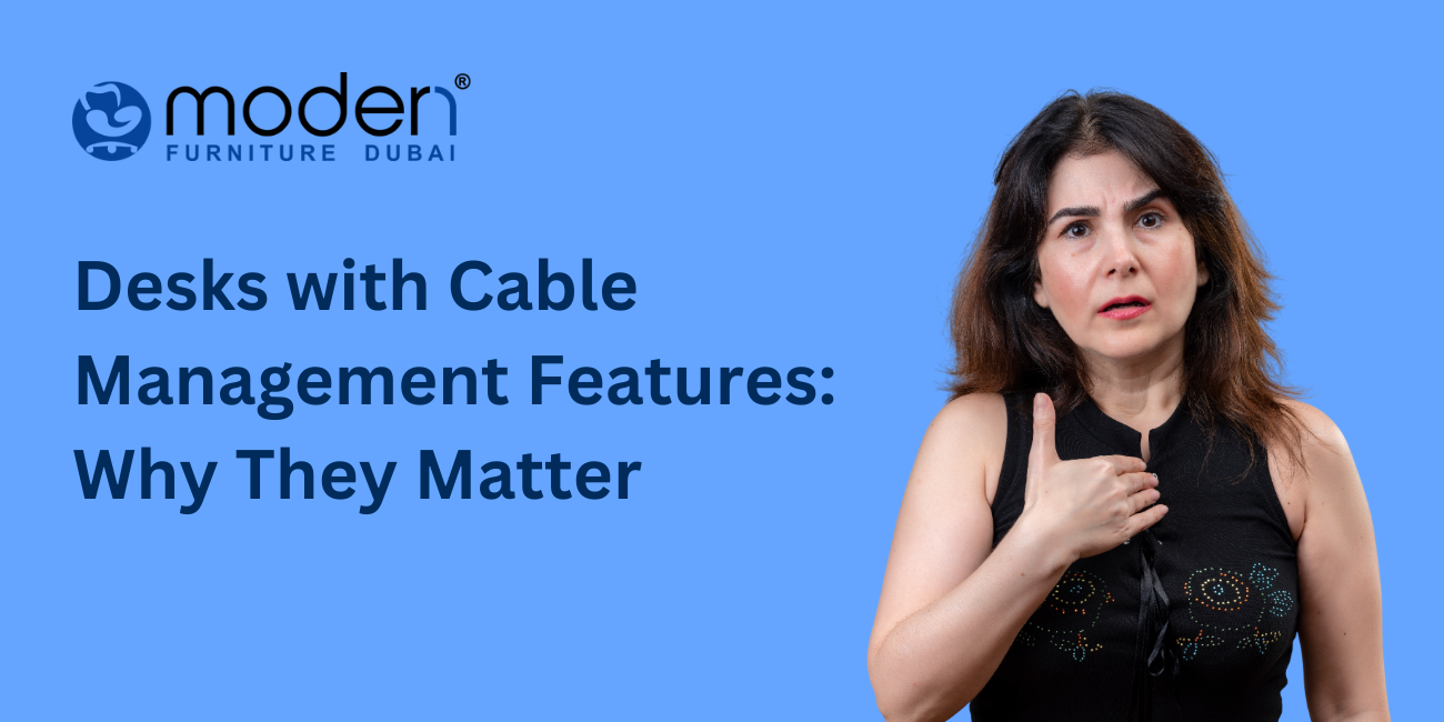 Desks with Cable Management Features: Why They Matter