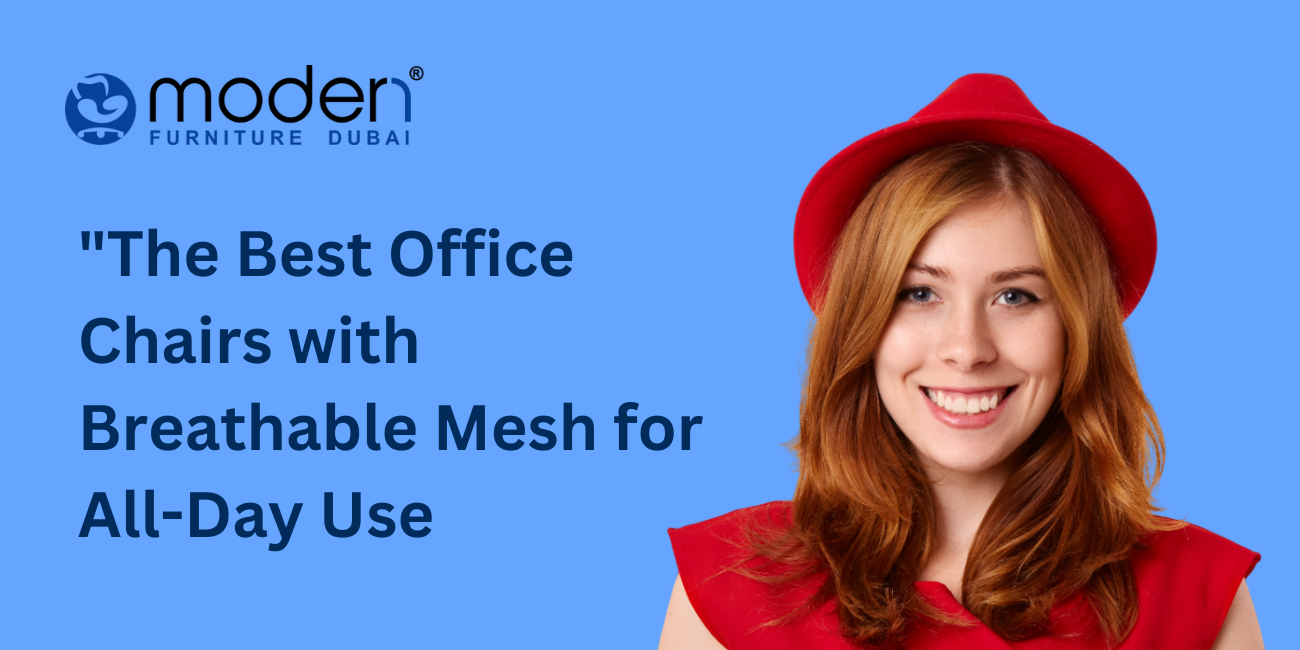 "The Best Office Chairs with Breathable Mesh for All-Day Use