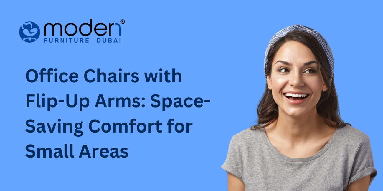 Office Chairs with Flip-Up Arms: Space-Saving Comfort for Small Areas