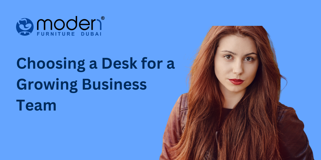 Choosing a Desk for a Growing Business Team