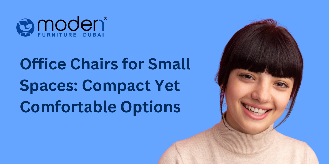 Office Chairs for Small Spaces: Compact Yet Comfortable Options