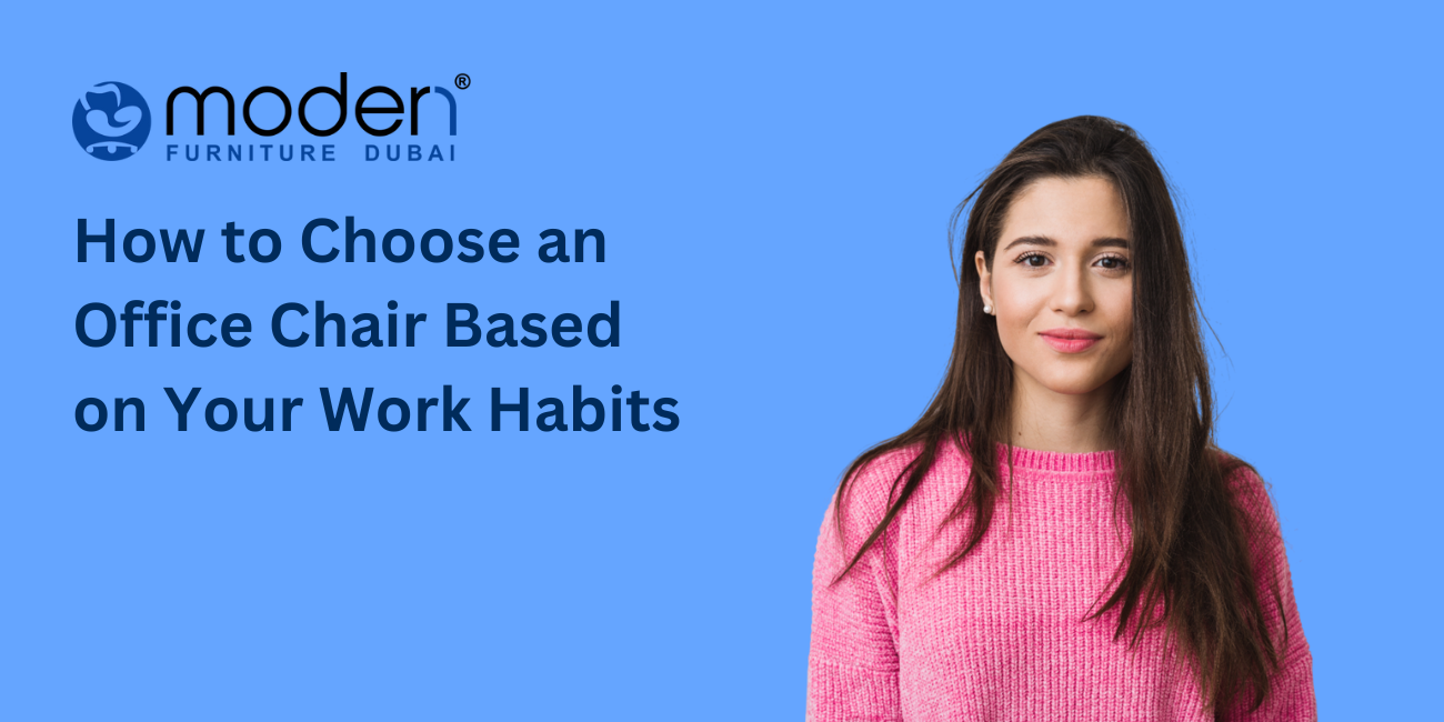 How to Choose an Office Chair Based on Your Work Habits