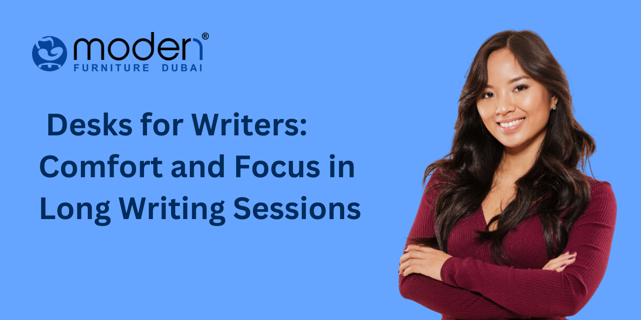 Desks for Writers: Comfort and Focus in Long Writing Sessions