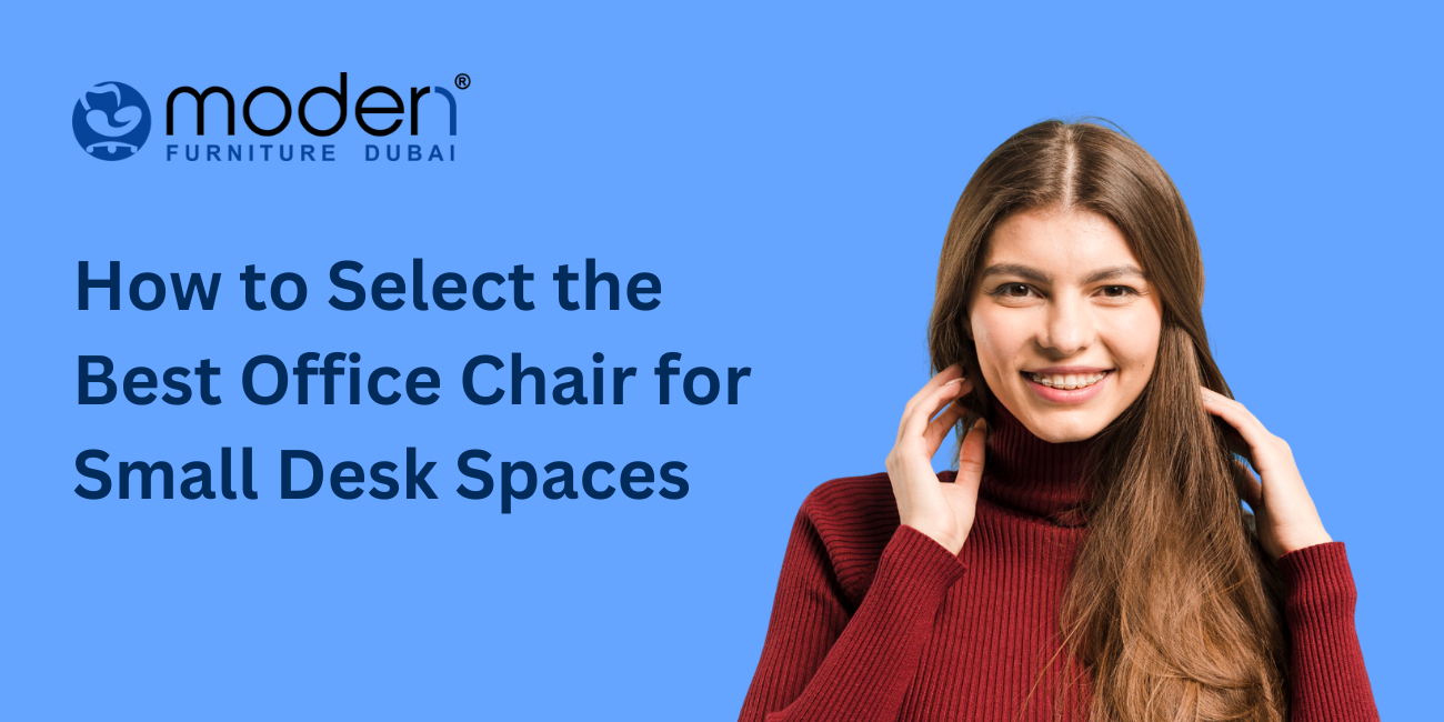 How to Select the Best Office Chair for Small Desk Spaces