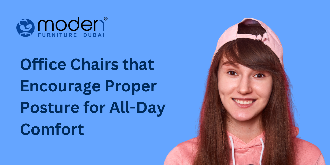 Office Chairs that Encourage Proper Posture for All-Day Comfort